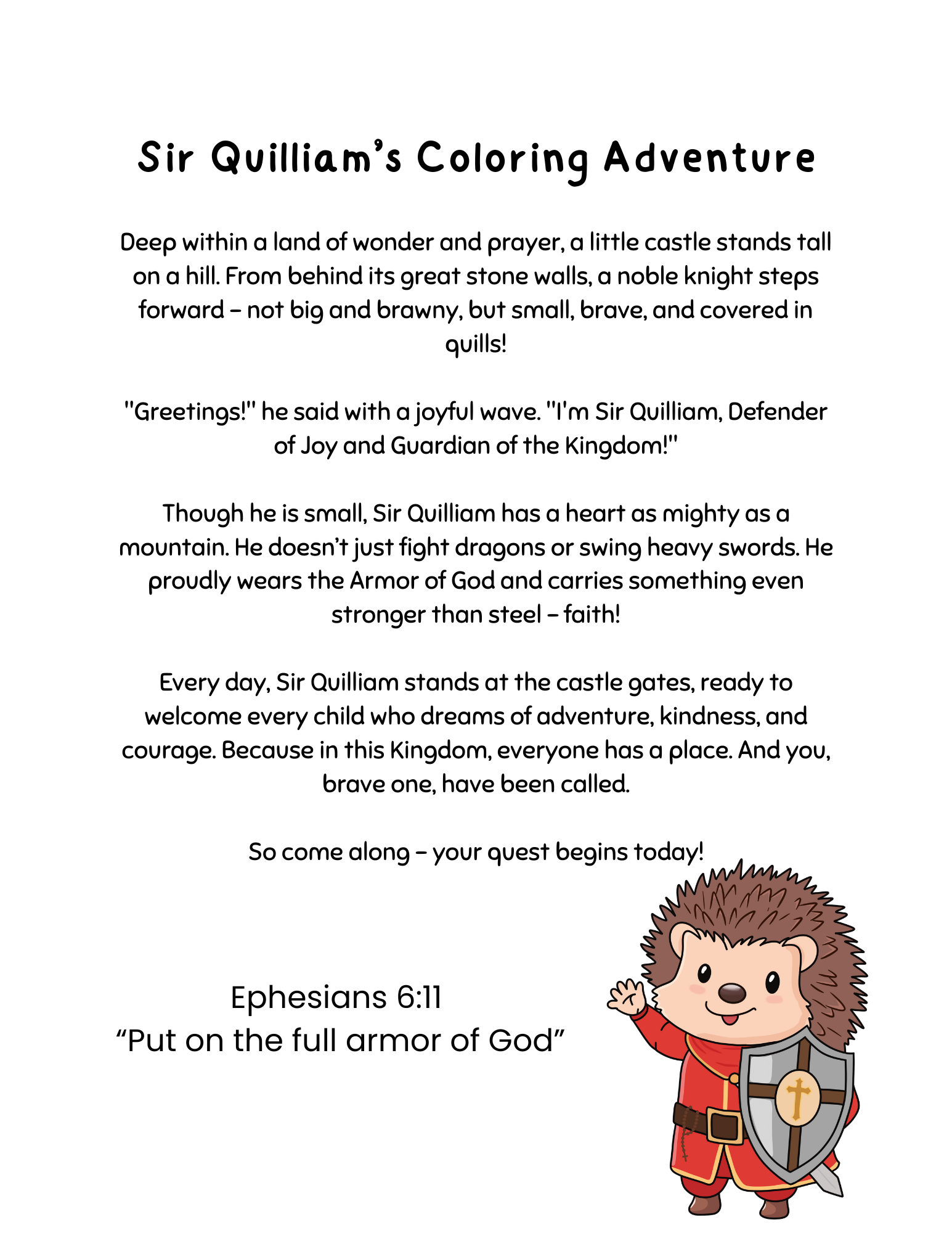 Meet Sir Quilliam!