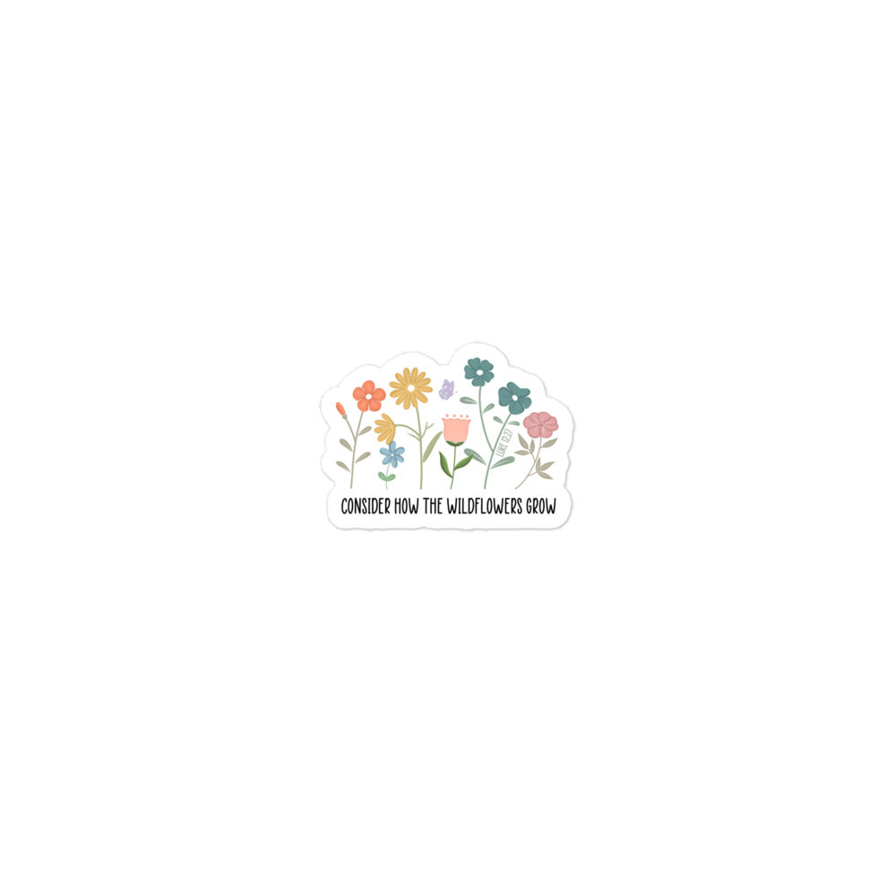 Grow Sticker Consider How the Wildflowers Grow Sticker · Kingdom Come Co.